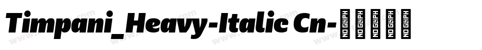 Timpani_Heavy-Italic Cn字体转换
